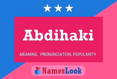 Abdihaki Name Poster