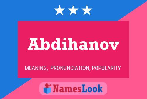 Abdihanov Name Poster