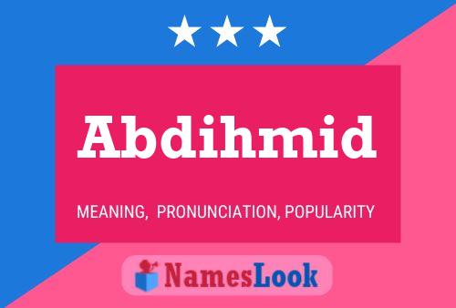 Abdihmid Name Poster