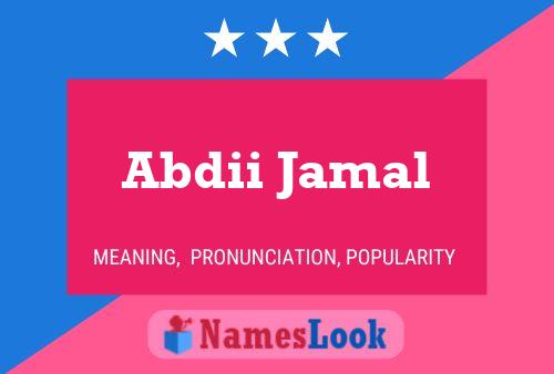 Abdii Jamal Name Poster