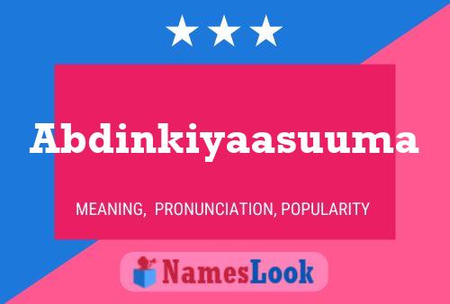 Abdinkiyaasuuma Name Poster