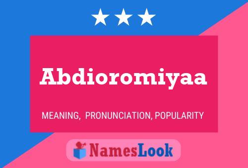 Abdioromiyaa Name Poster