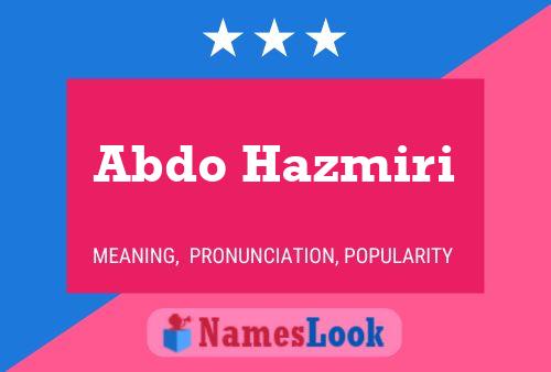 Abdo Hazmiri Name Poster