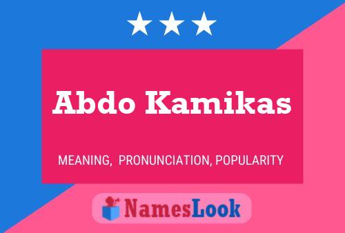 Abdo Kamikas Name Poster