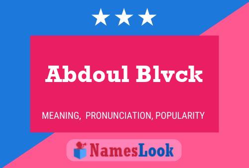 Abdoul Blvck Name Poster