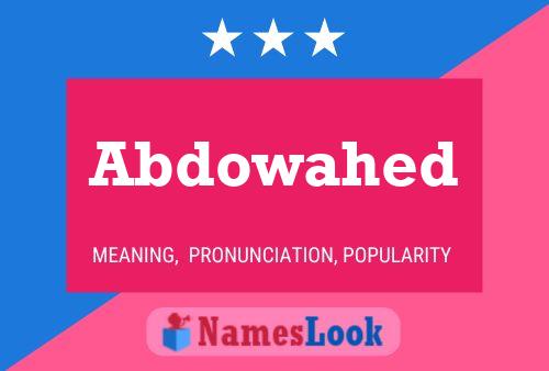 Abdowahed Name Poster