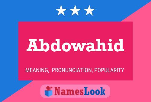 Abdowahid Name Poster