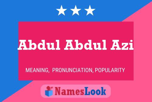 Abdul Abdul Azi Name Poster