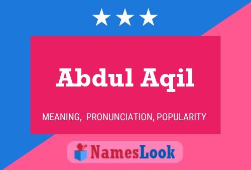 Abdul Aqil Name Poster