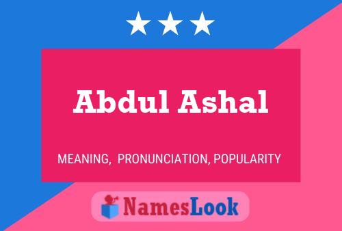 Abdul Ashal Name Poster