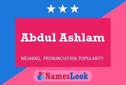 Abdul Ashlam Name Poster