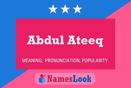 Abdul Ateeq Name Poster