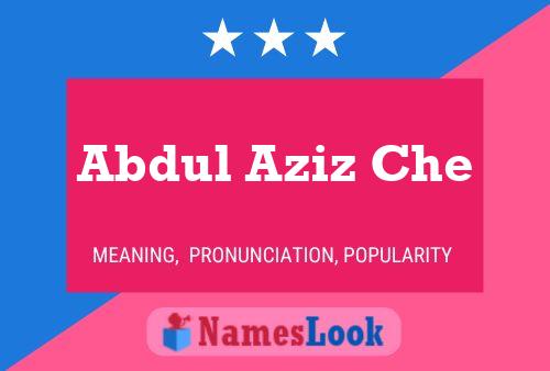 Abdul Aziz Che Name Poster