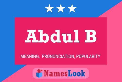 Abdul B Name Poster