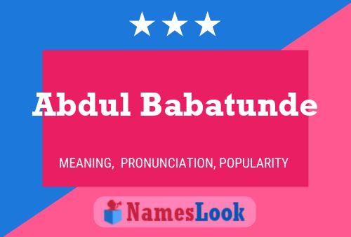 Abdul Babatunde Name Poster