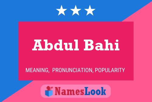 Abdul Bahi Name Poster