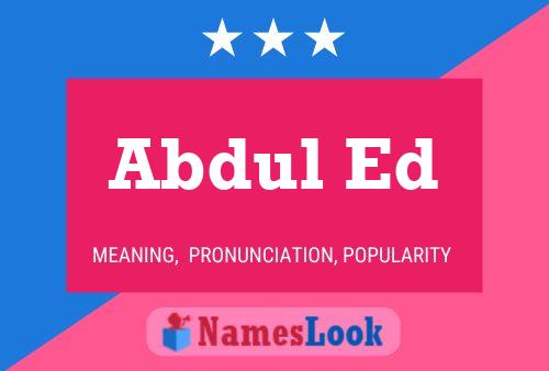 Abdul Ed Name Poster