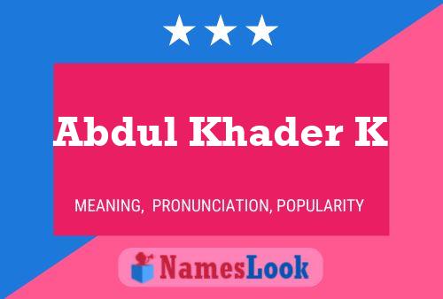 Abdul Khader K Name Poster