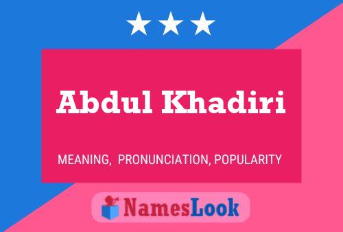 Abdul Khadiri Name Poster