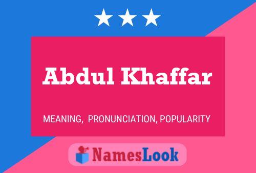 Abdul Khaffar Name Poster