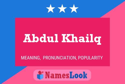 Abdul Khailq Name Poster