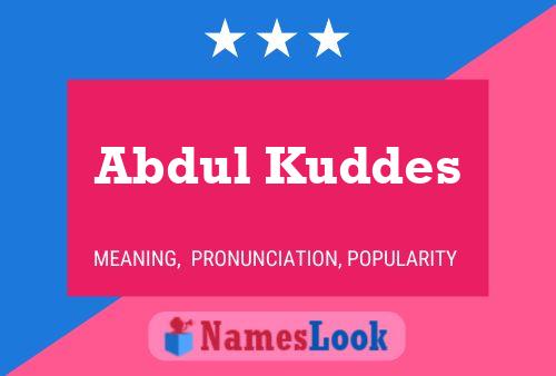 Abdul Kuddes Name Poster