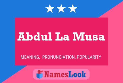 Abdul La Musa Name Poster