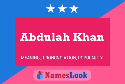 Abdulah Khan Name Poster