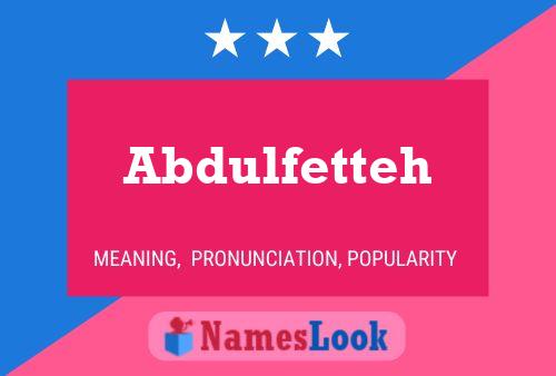 Abdulfetteh Name Poster