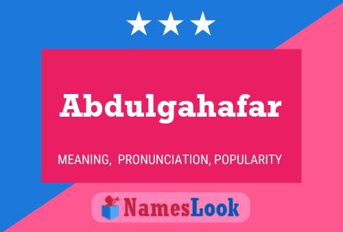 Abdulgahafar Name Poster