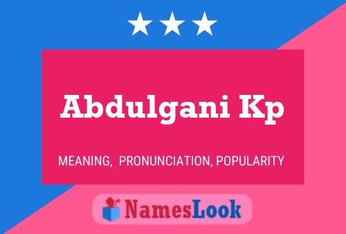 Abdulgani Kp Name Poster