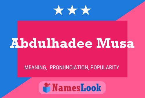 Abdulhadee Musa Name Poster