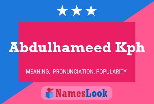 Abdulhameed Kph Name Poster