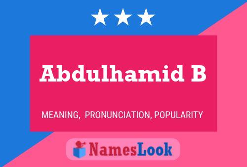 Abdulhamid B Name Poster