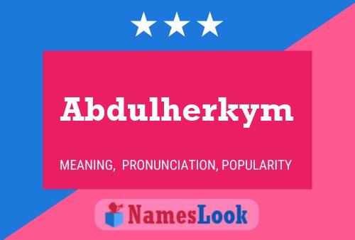 Abdulherkym Name Poster