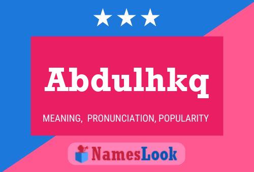 Abdulhkq Name Poster