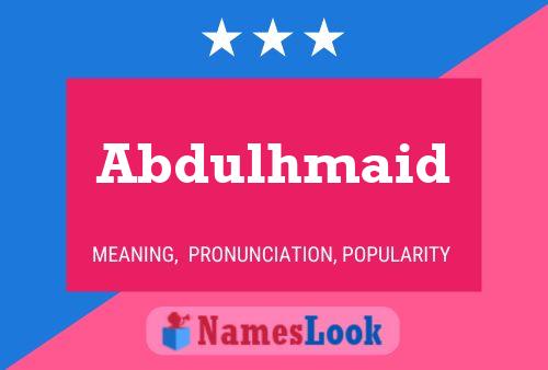 Abdulhmaid Name Poster