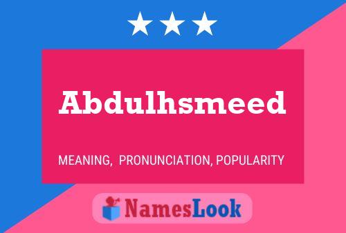 Abdulhsmeed Name Poster