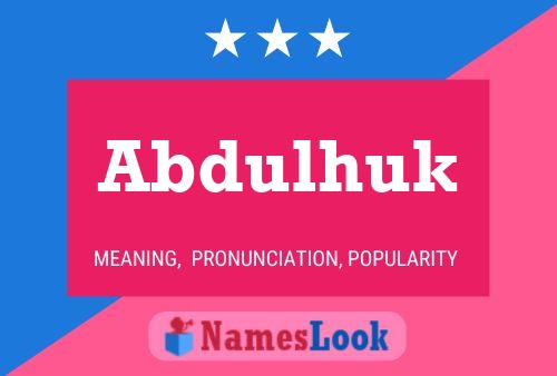 Abdulhuk Name Poster