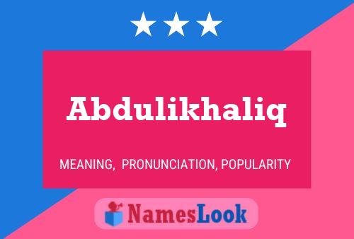 Abdulikhaliq Name Poster