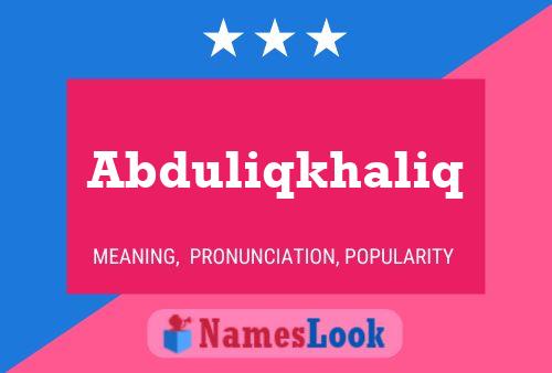 Abduliqkhaliq Name Poster