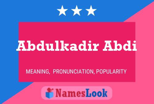 Abdulkadir Abdi Name Poster