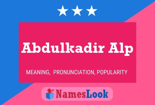 Abdulkadir Alp Name Poster