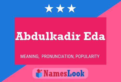 Abdulkadir Eda Name Poster