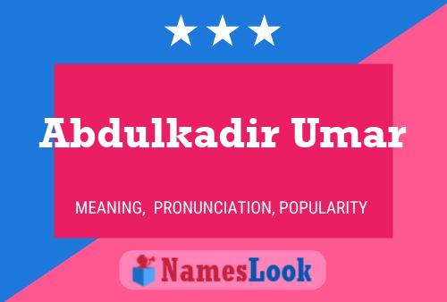 Abdulkadir Umar Name Poster