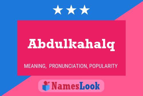 Abdulkahalq Name Poster