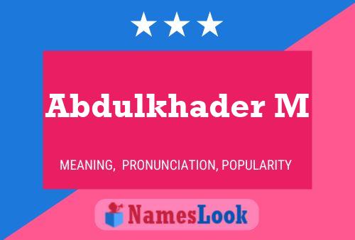 Abdulkhader M Name Poster