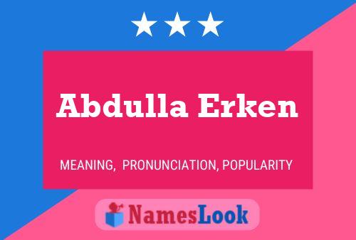 Abdulla Erken Name Poster