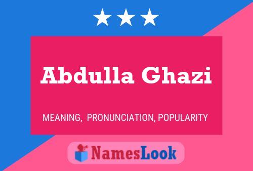 Abdulla Ghazi Name Poster