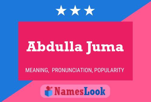 Abdulla Juma Name Poster